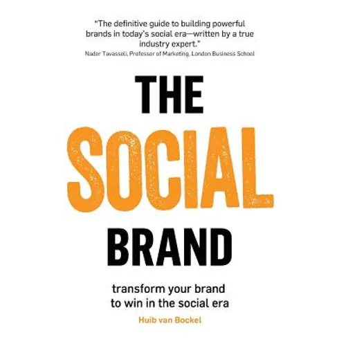 The Social Brand: Transform your brand to win in the social era - Paperback