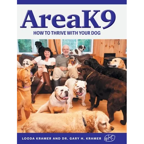 AreaK9: How to thrive with your dog - Hardcover