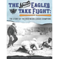 The Newark Eagles Take Flight: The Story of the 1946 Negro League Champions - Paperback