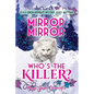 Mirror mirror, who's the killer?: Wyld Enchantment Woods Cozy Mystery - Paperback