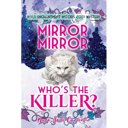 Mirror mirror, who's the killer?: Wyld Enchantment Woods Cozy Mystery - Paperback