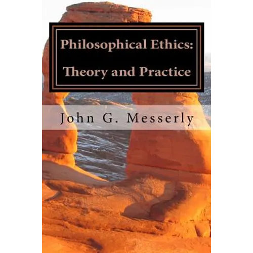Philosophical Ethics: Theory and Practice - Paperback