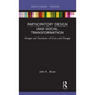 Participatory Design and Social Transformation: Images and Narratives of Crisis and Change - Hardcover