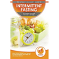 Intermittent Fasting: The Ultimate Beginner's Guide To Intermittent Fasting 16/8 Eating Plan Diet For Men & Women - Meal Timing Weight Loss - Paperback