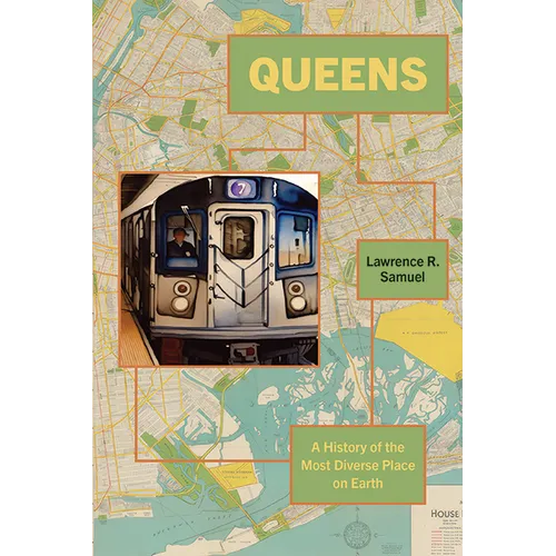Queens: A History of the Most Diverse Place on Earth - Paperback