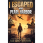 I Escaped WWII Pearl Harbor: A WW2 Book for Kids - Hardcover