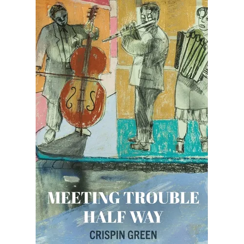 Meeting Trouble Half Way - Paperback