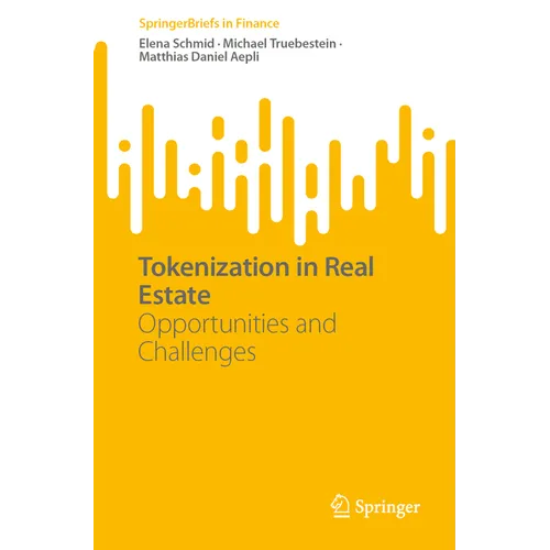 Tokenization in Real Estate: Opportunities and Challenges - Paperback