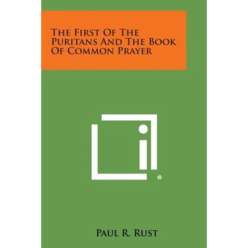 The First of the Puritans and the Book of Common Prayer - Paperback