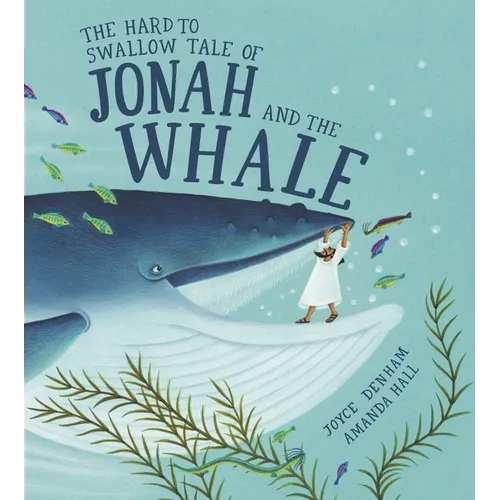 Hard to Swallow Tale of Jonah and the Whale - Hardcover