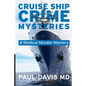 Cruise Ship Crime Mysteries: A Medical Murder Mystery - Paperback