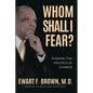 Whom Shall I Fear?: Pushing the Politics of Change - Paperback