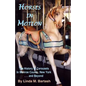 Horses in Motion: The History of Carousels in Monroe County, New York... and Beyond - Paperback