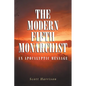 The Modern Fifth Monarchist: An Apocalyptic Message - Paperback