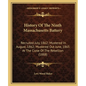 History Of The Ninth Massachusetts Battery: Recruited July, 1862; Mustered In August, 1862; Mustered Out June, 1865 At The Close Of The Rebellion (188 - Paperback