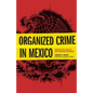 Organized Crime in Mexico: Assessing the Threat to North American Economies - Hardcover