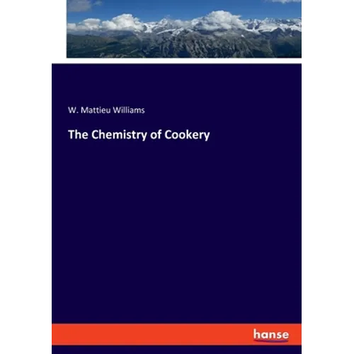 The Chemistry of Cookery - Paperback