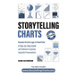 Storytelling Charts: Visualize Vertical Logic in PowerPoint: A Step-by-Step Guide and Software to Speedy Impactful Presentations - Paperback