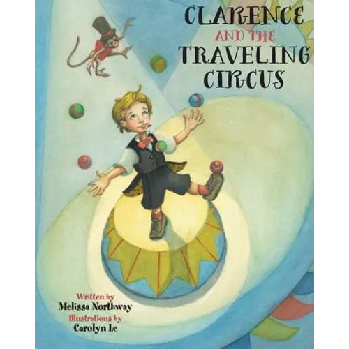 Clarence and the Traveling Circus - Paperback