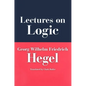 Lectures on Logic: Berlin, 1831 - Hardcover
