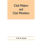 Club makers and club members - Paperback