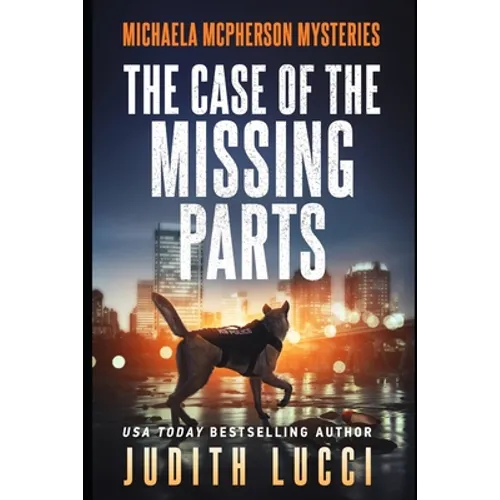 The Case of the Missing Parts: A Michaela McPherson Mystery(Book 5) - Paperback