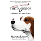 The Nearly Calamitous Taming of PZ: A laboratory dog's search for love - Paperback