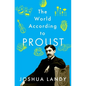 The World According to Proust - Hardcover