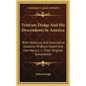 Tristram Dodge And His Descendants In America: With Historical And Descriptive Accounts Of Block Island And Cow Neck, L. I., Their Original Settlement - Hardcover