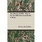 The Miracle of Milk - How to Use the Milk Diet Scientifically at Home - Paperback