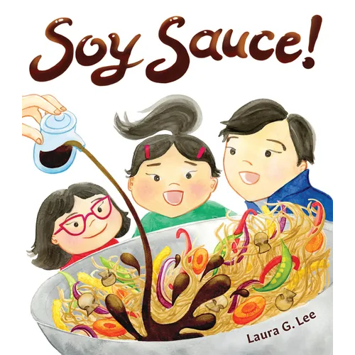 Soy Sauce! - Hardcover