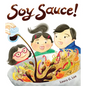 Soy Sauce! - Hardcover