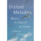 Distant Melodies: Music in Search of Home - Hardcover