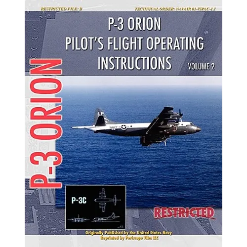 P-3 Orion Pilot's flight Operating Instructions Vol. 2 - Paperback