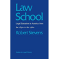 Law School: Legal Education in America from the 1850s to the 1980s - Paperback