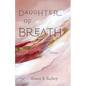 Daughter of Breath: Poems - Paperback