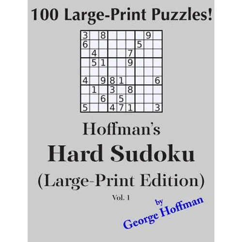 Hoffman's Hard Sudoku (Large Print Edition): 100 Puzzles - Paperback