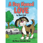 A Dog Named Love: Un Perro Llamado Amor - Hardcover