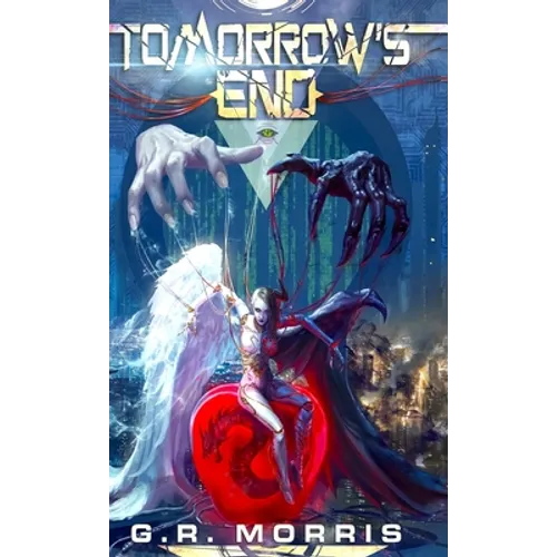 Tomorrows End: The path of a savior - Hardcover