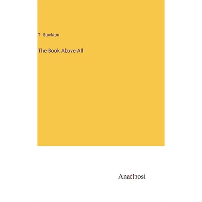 The Book Above All - Hardcover