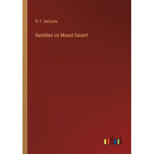 Rambles on Mount Desert - Paperback