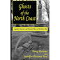 Ghosts of the North Coast: Legends, Tales and Haunted Places of Northern Ohio - Paperback