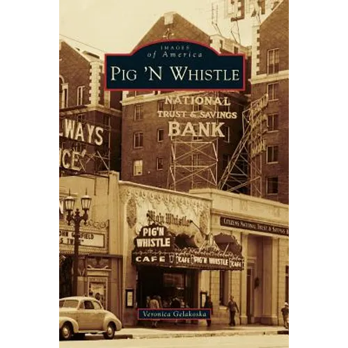 Pig 'n Whistle - Hardcover