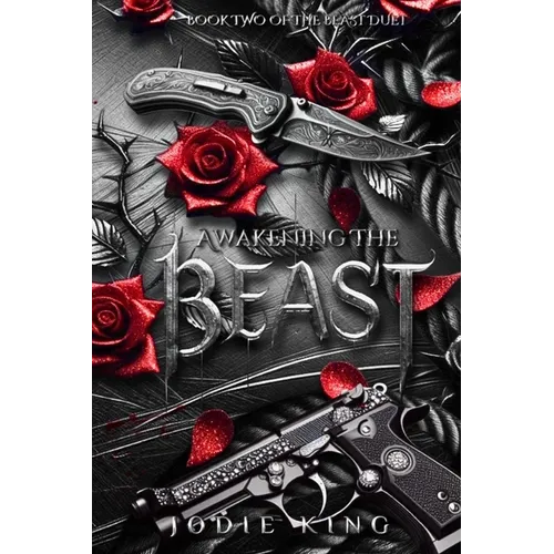 Awakening The Beast: The Beast Duet - Book Two - Paperback
