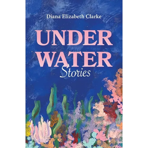 Under Water: Stories - Paperback
