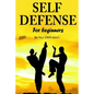 Self Defense for Beginners - Be Your OWN Hero!- - Paperback