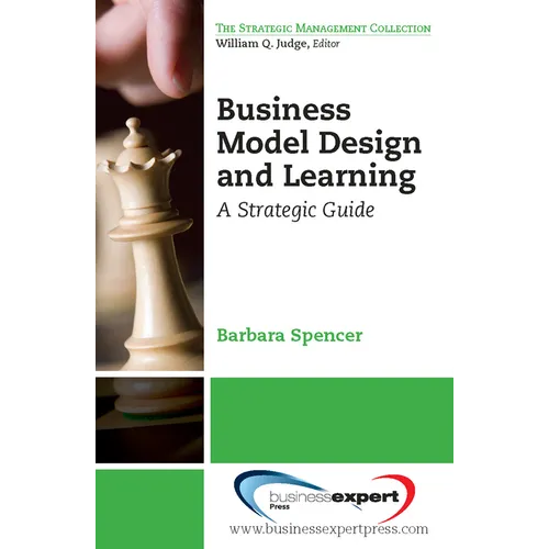 Business Model Design and Learning: A Strategic Guide - Paperback