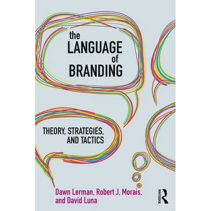 The Language of Branding: Theory, Strategies, and Tactics - Paperback