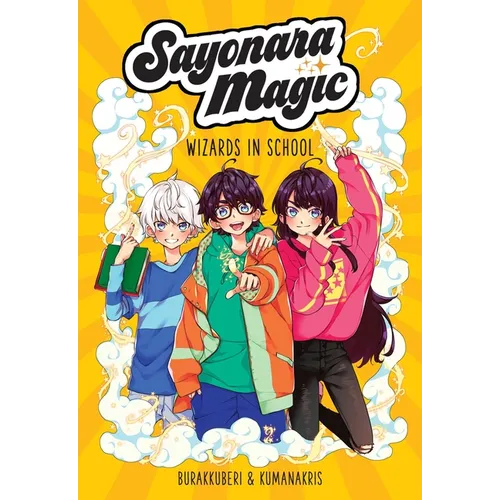 Sayonara Magic: Wizards in School Volume 1 - Hardcover