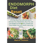 Endomorph Diet Reset: A 21-Day Meal Plan with Exercise to Activate Your Metabolism, Burn Fat, and Lose Weight by Eating More. Simple and Tas - Paperback